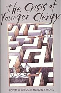 The Crisis of Younger Clergy (Paperback)