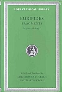 Fragments, Volume I: Aegeus-Meleager (Hardcover)