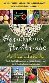 Homegrown Handmade: Art Roads and Farm Trails (Paperback)