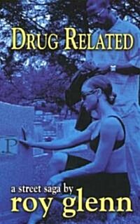 Drug Related (Mass Market Paperback, Reprint)
