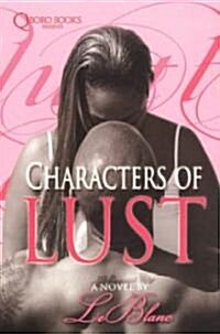 Characters of Lust (Paperback)