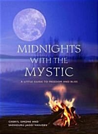 Midnights with the Mystic: A Little Guide to Freedom and Bliss (Paperback)