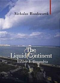 The Liquid Continent : A Mediterranean Trilogy (Hardcover)