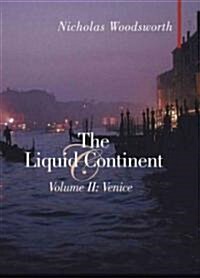 The Liquid Continent : A Mediterranean Trilogy (Hardcover)