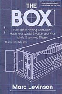 [중고] The Box: How the Shipping Container Made the World Smaller and the World Economy Bigger (Paperback)