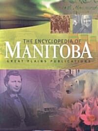 The Encyclopedia Of Manitoba (Hardcover)