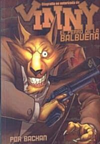 Vinny, El Perro de la Balbuena/ Vinny, Balbuenas Dog (Paperback)