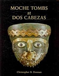 Moche Tombs at Dos Cabezas (Paperback)