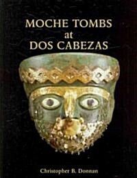 Moche Tombs at Dos Cabezas (Hardcover)