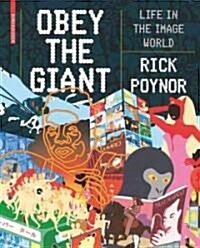 Obey the Giant: Life in the Image World (Paperback, 2)