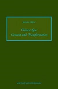 Chinese Law: Context and Transformation (Hardcover)