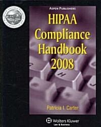 HIPAA Compliance Handbook, 2008 (Paperback, 1st)