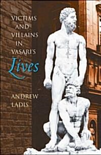 Victims & Villains in Vasaris Lives (Hardcover)
