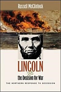 Lincoln and the Decision for War (Hardcover)