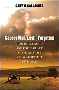 Causes Won, Lost, and Forgotten (Hardcover)