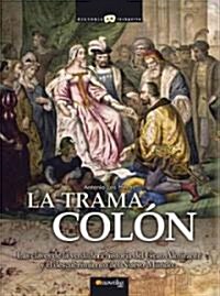La trama Colon/ The Columbus Intrigue (Paperback)