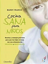 Cocina sana para ninos/ Healthy Cooking for Children (Paperback, Translation)