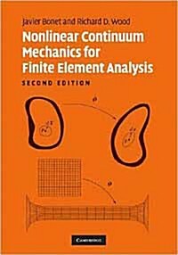 Nonlinear Continuum Mechanics for Finite Element Analysis (Hardcover, 2 Rev ed)