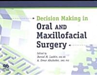 Decision Making in Oral and Maxillofacial Surgery (Hardcover)