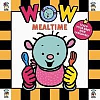 WOW Mealtime (Board Book)