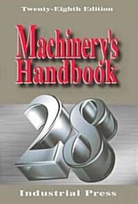 Machinerys Handbook (Hardcover, 28th, Thumbed, Large Print)