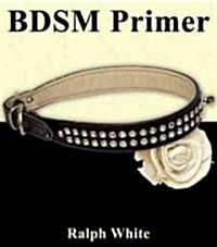 BDSM Primer (Paperback, 1st)