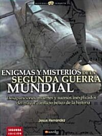Enigmas y misterios de la Segunda Guerra Mundial/ Enigmas and Mysteries of World War II (Paperback, 3rd)