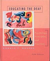 Moores Educating the Deaf Fifth Edition Plus Guide to Inclusion (Other, 5)