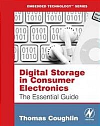 Digital Storage in Consumer Electronics : The Essential Guide (Paperback)