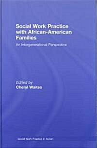 Social Work Practice with African American Families: An Intergenerational Perspective (Hardcover)