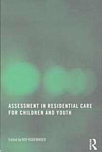 Assessment in Residential Care for Children and Youth (Paperback)