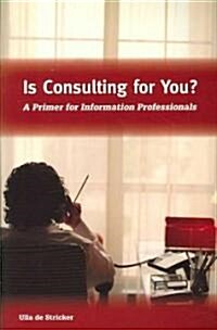 Is Consulting for You? (Paperback)