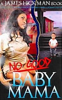 No Good Baby Daddy/No Good Baby Mama (Paperback)