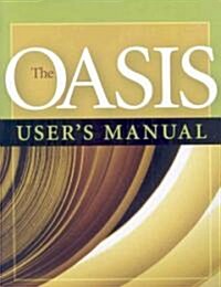 The OASIS Users Manual (Paperback, 1st)