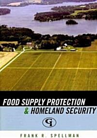 Food Supply Protection and Homeland Security (Paperback)