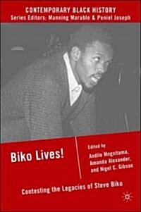 Biko Lives! : Contesting the Legacies of Steve Biko (Paperback)