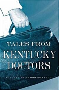 Tales from Kentucky Doctors (Hardcover)