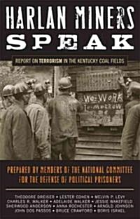 Harlan Miners Speak: Report on Terrorism in the Kentucky Coal Fields (Paperback)