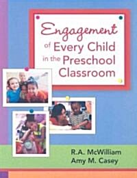 Engagement of Every Child in the Preschool Classroom (Paperback, This Book Addre)
