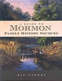 A Guide to Mormon Family History Sources (Paperback)