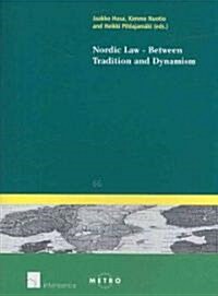Nordic Law - Between Tradition and Dynamism: Volume 66 (Paperback)