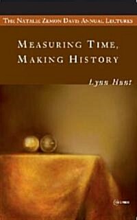 Measuring Time, Making History (Paperback)