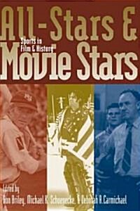 All-Stars and Movie Stars: Sports in Film and History (Hardcover)