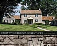 Early Stone Houses of Kentucky (Hardcover)