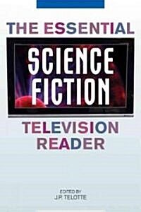 The Essential Science Fiction Television Reader (Hardcover)