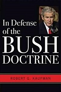 In Defense of the Bush Doctrine (Paperback)