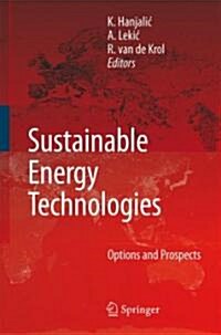 Sustainable Energy Technologies: Options and Prospects (Hardcover)