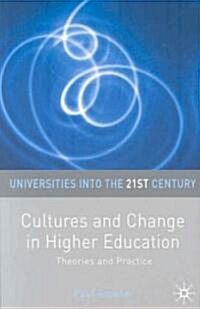 Cultures and Change in Higher Education : Theories and Practices (Paperback)