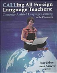 Calling All Foreign Language Teachers (Paperback)