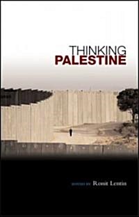 Thinking Palestine (Paperback)